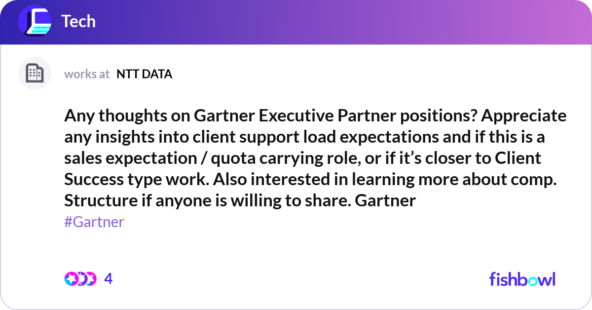 Any thoughts on Gartner Executive Partner position... Fishbowl