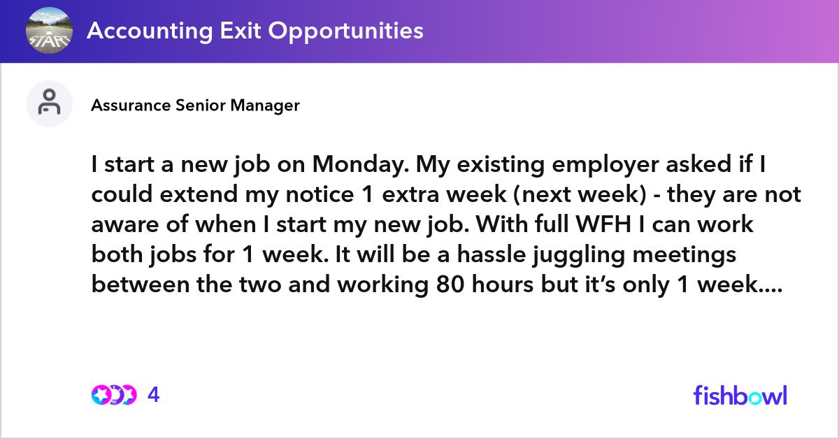 I start a new job on Monday. My existing employer ... | Fishbowl