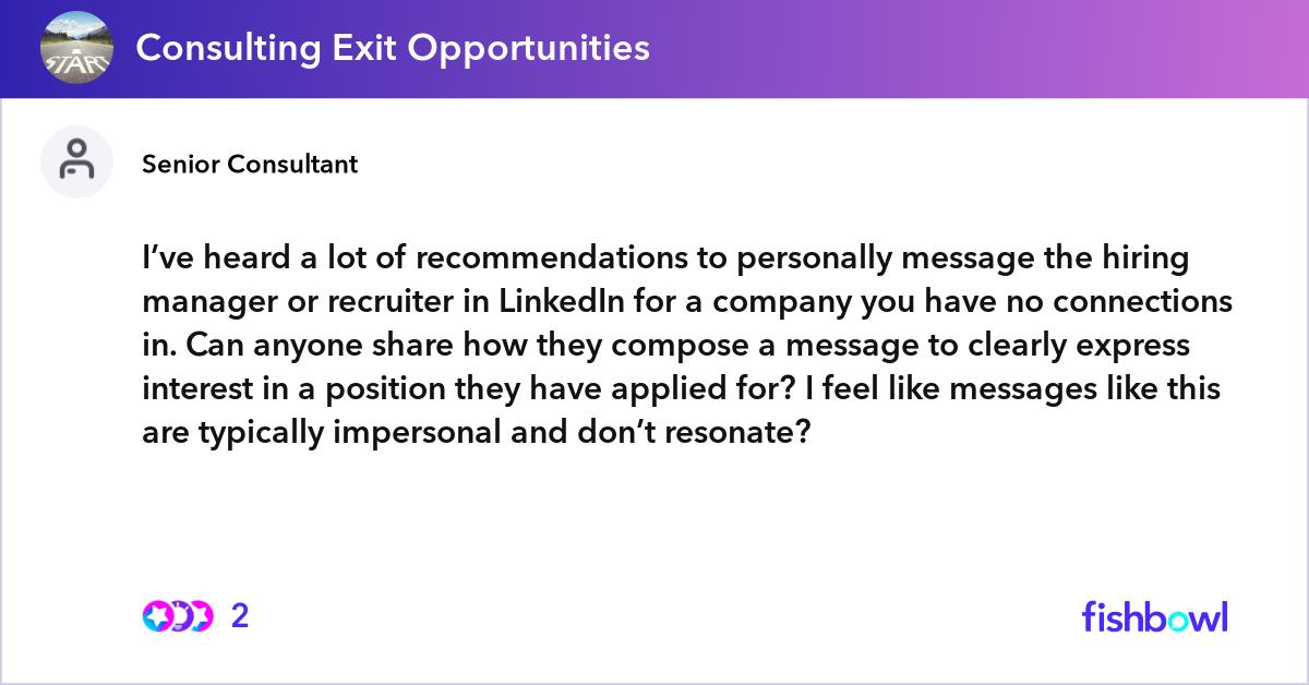 I ve heard a lot of recommendations to personally message the hiring manager or recruiter in 