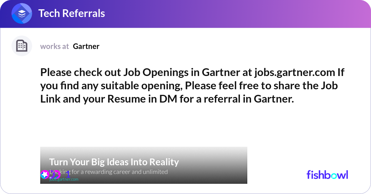 Please check out Job Openings in Gartner at jobs.g... Fishbowl