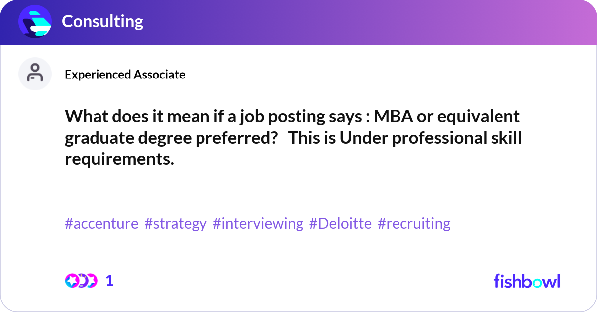 What does it mean if a job posting says : MBA or e | Fishbowl
