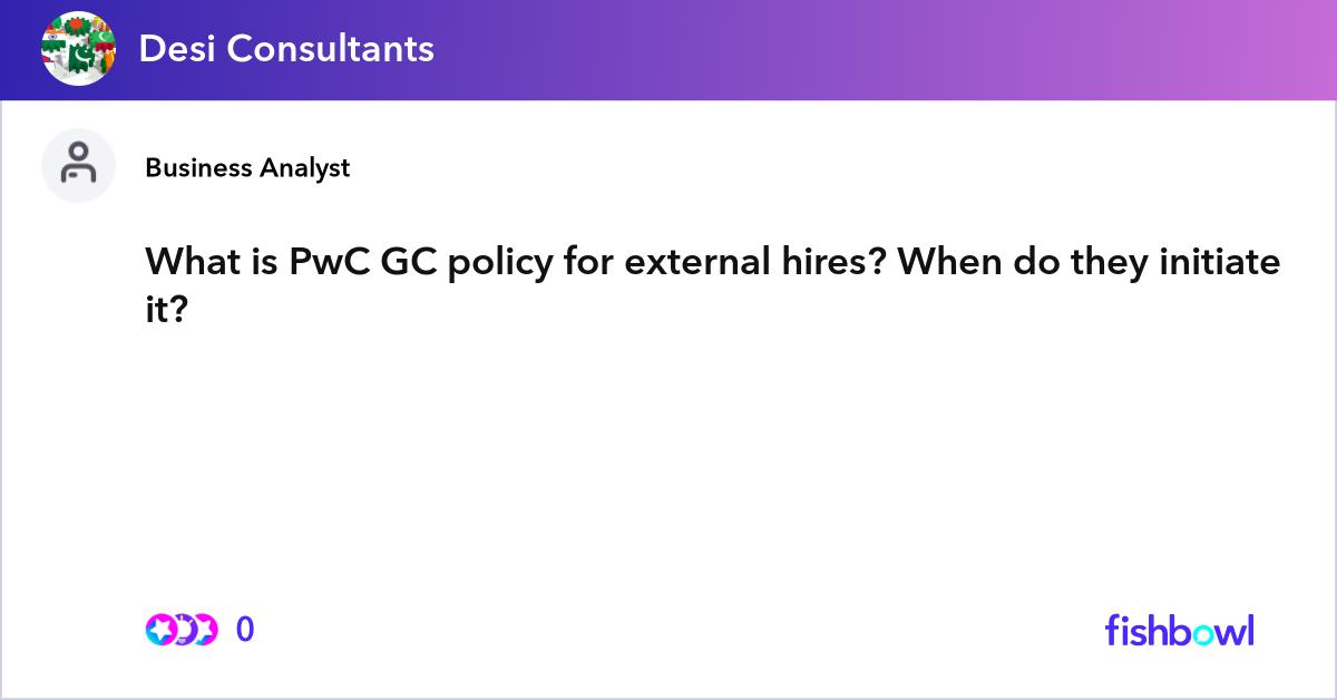 What is PwC GC policy for external hires? When do ... | Fishbowl