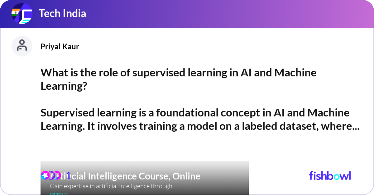 What is the role of supervised learning in AI and ... | Fishbowl